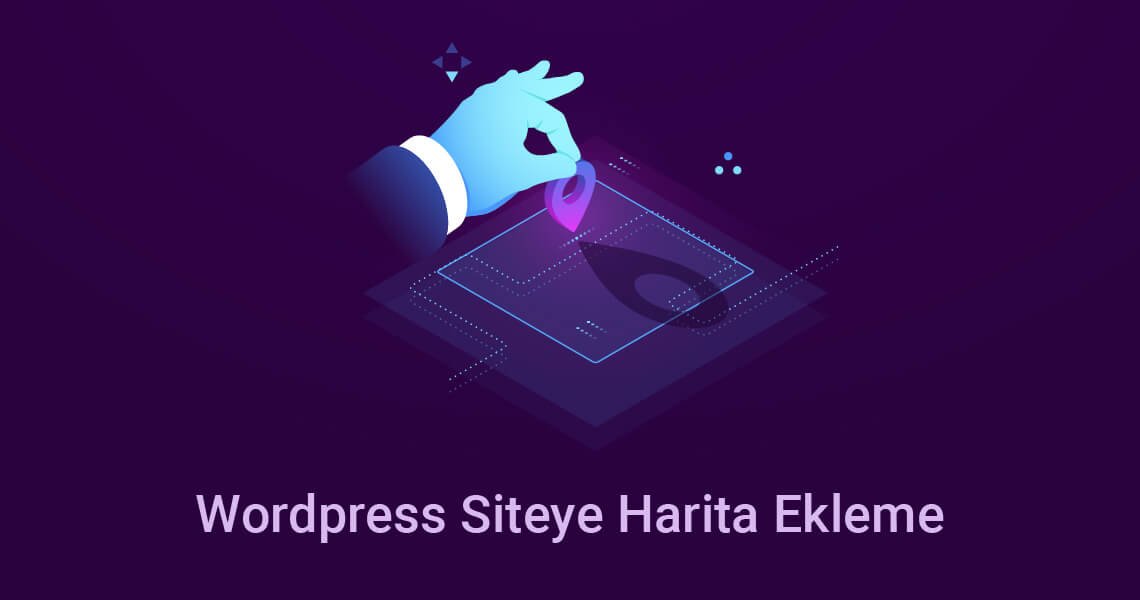 Harita Nasıl Eklenir. Wordpress Harita Ekleme