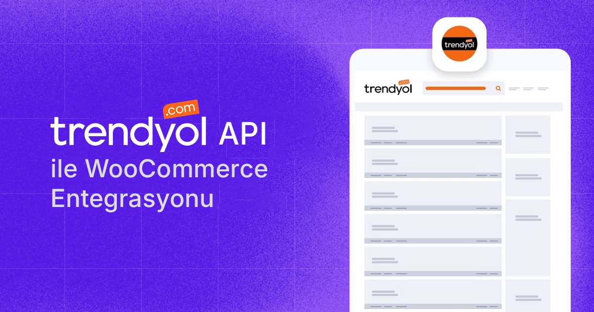 Trendyol API ile WooCommerce entegrasyonu; Trendyol logosu ve ürün listeleme ekranı